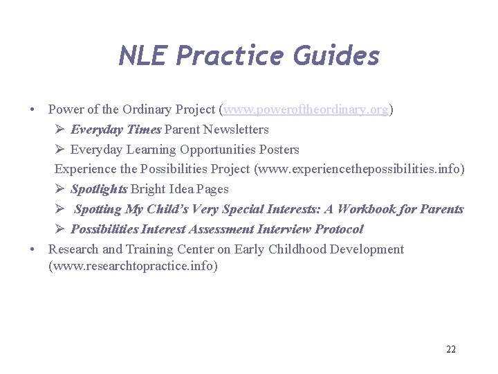 NLE Practice Guides • Power of the Ordinary Project (www. poweroftheordinary. org) Ø Everyday