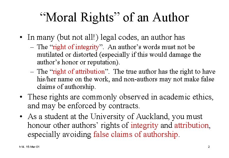 “Moral Rights” of an Author • In many (but not all!) legal codes, an
