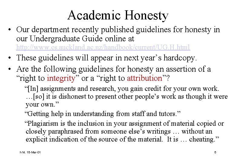 Academic Honesty • Our department recently published guidelines for honesty in our Undergraduate Guide