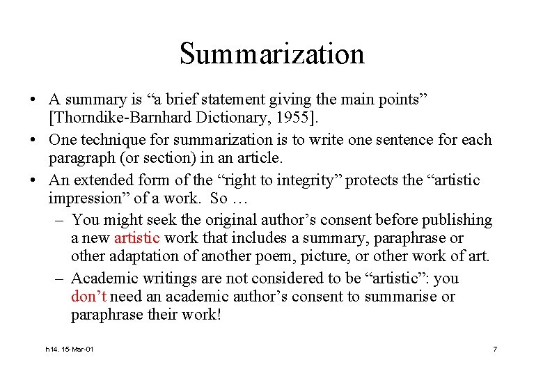 Summarization • A summary is “a brief statement giving the main points” [Thorndike-Barnhard Dictionary,