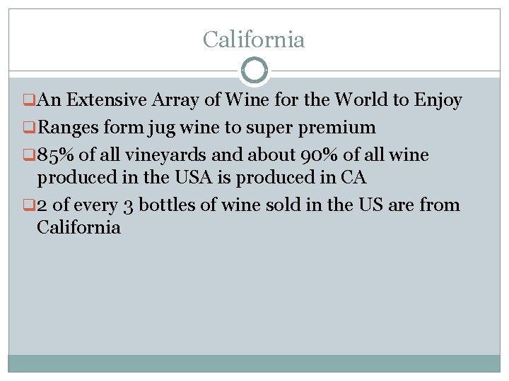 California q. An Extensive Array of Wine for the World to Enjoy q. Ranges