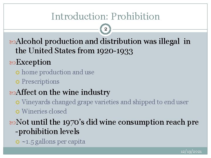 Introduction: Prohibition 2 Alcohol production and distribution was illegal in the United States from