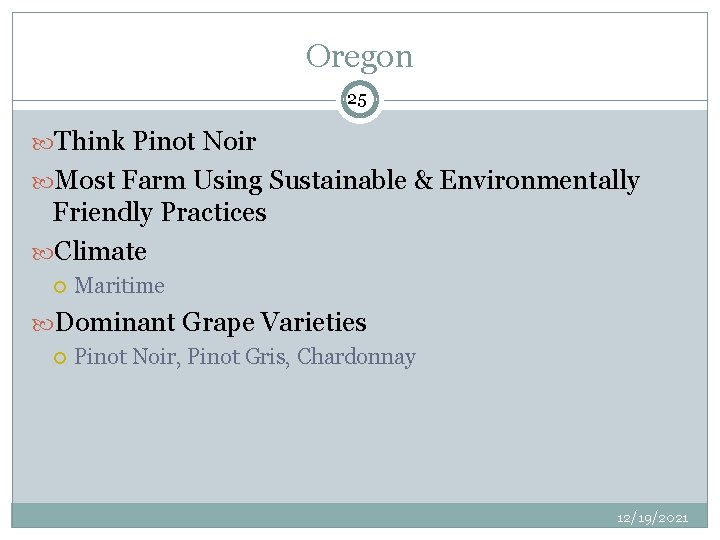 Oregon 25 Think Pinot Noir Most Farm Using Sustainable & Environmentally Friendly Practices Climate