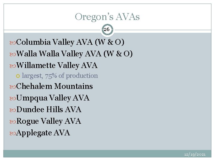 Oregon’s AVAs 26 Columbia Valley AVA (W & O) Walla Valley AVA (W &