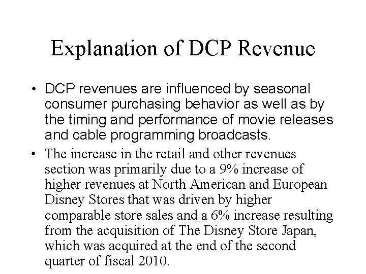 Explanation of DCP Revenue • DCP revenues are influenced by seasonal consumer purchasing behavior