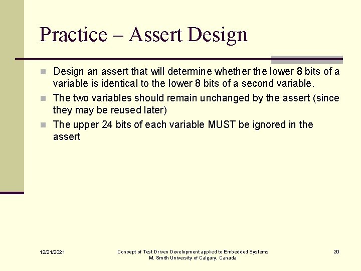 Practice – Assert Design n Design an assert that will determine whether the lower