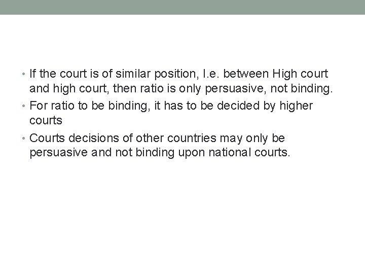  • If the court is of similar position, I. e. between High court