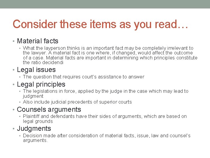 Consider these items as you read… • Material facts • What the layperson thinks