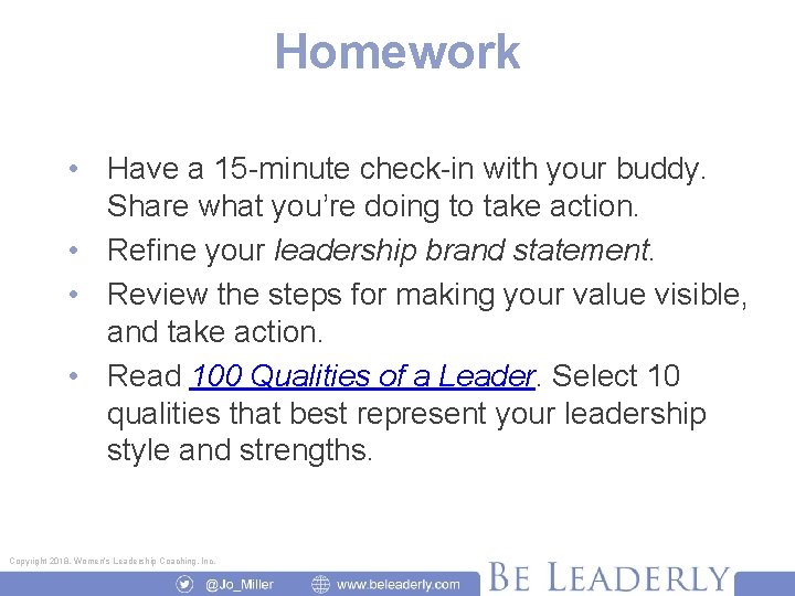 Homework • Have a 15 -minute check-in with your buddy. Share what you’re doing