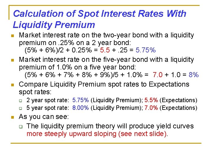 Calculation of Spot Interest Rates With Liquidity Premium n n n Market interest rate