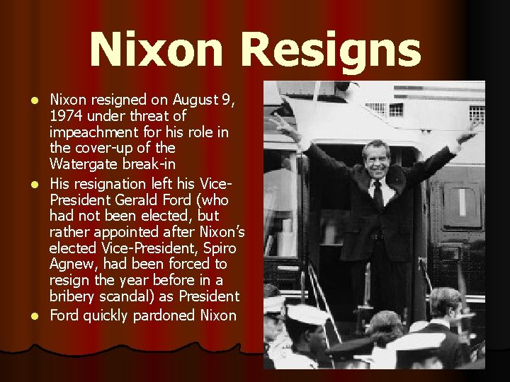 Nixon Resigns Nixon resigned on August 9, 1974 under threat of impeachment for his