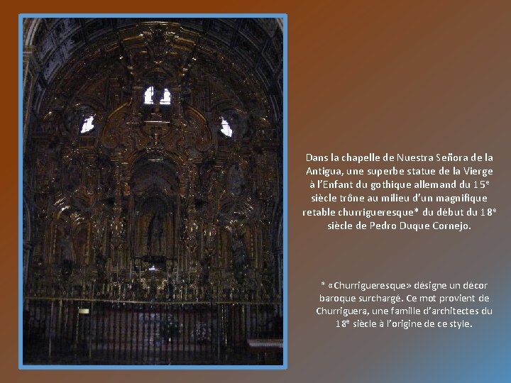 Dans la chapelle de Nuestra Señora de la Antigua, une superbe statue de la