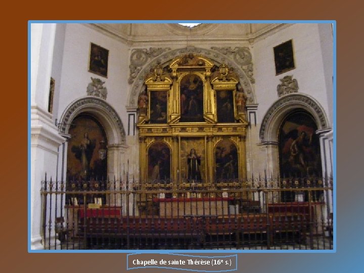 Chapelle de sainte Thérèse (16 e s. ) 