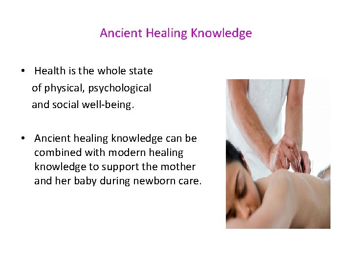 Ancient Healing Knowledge • Health is the whole state of physical, psychological and social