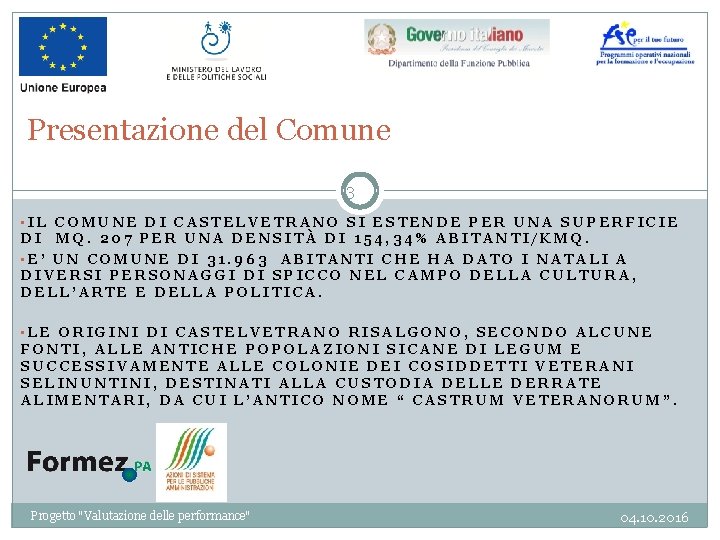 Presentazione del Comune 3 • IL COMUNE DI CASTELVETRANO SI ESTENDE PER UNA SUPERFICIE