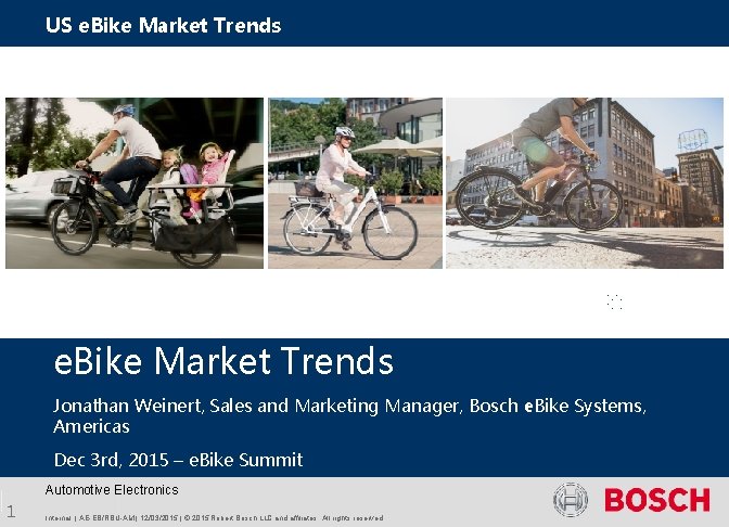 US e. Bike Market Trends 1 e. Bike Market Trends Jonathan Weinert, Sales and