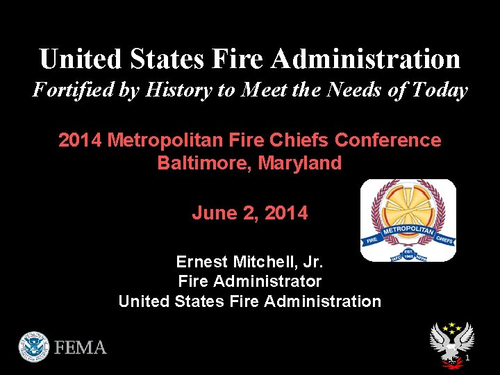 United States Fire Administration Fortified by History to Meet the Needs of Today 2014