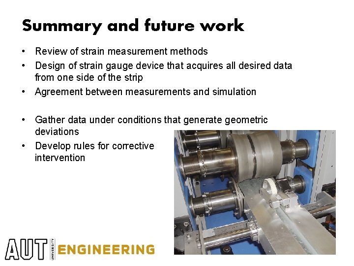 Summary and future work • Review of strain measurement methods • Design of strain