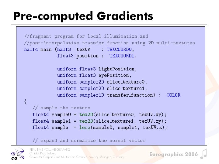 Pre-computed Gradients REAL-TIME VOLUME GRAPHICS Christof Rezk Salama Computer Graphics and Multimedia Group, University