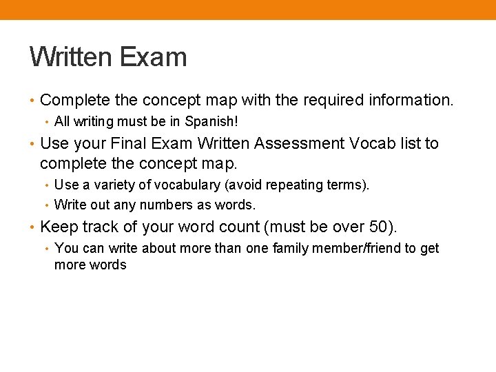 Written Exam • Complete the concept map with the required information. • All writing