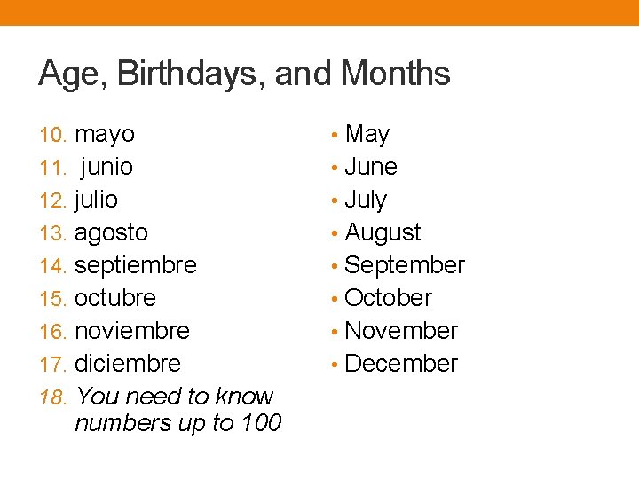 Age, Birthdays, and Months 10. mayo • May 11. junio • June 12. julio