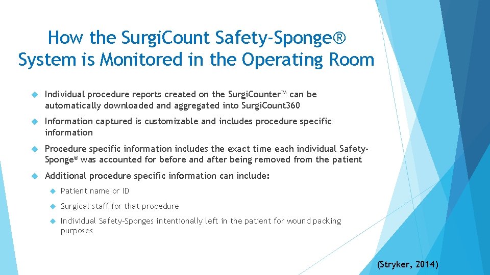 How the Surgi. Count Safety-Sponge® System is Monitored in the Operating Room Individual procedure