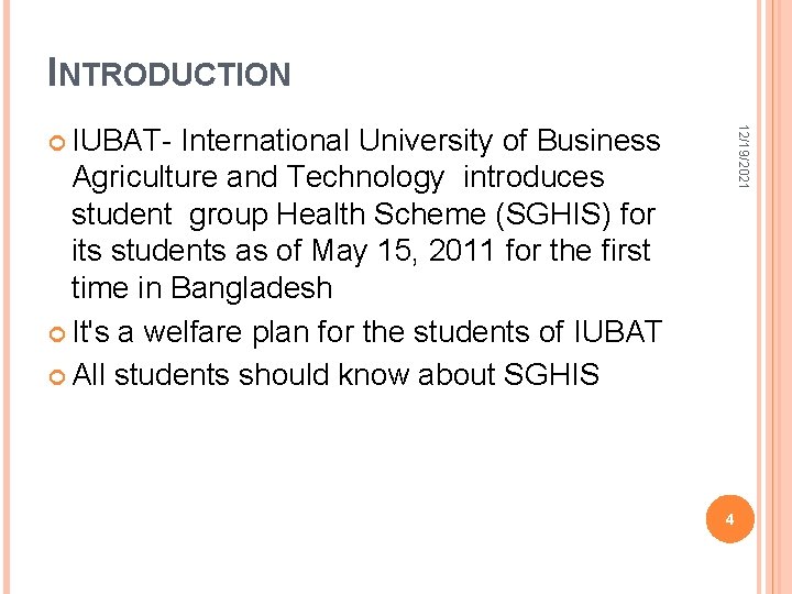 INTRODUCTION International University of Business Agriculture and Technology introduces student group Health Scheme (SGHIS)