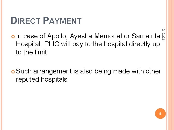 DIRECT PAYMENT case of Apollo, Ayesha Memorial or Samairita Hospital, PLIC will pay to