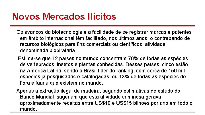Novos Mercados Ilícitos Os avanços da biotecnologia e a facilidade de se registrar marcas