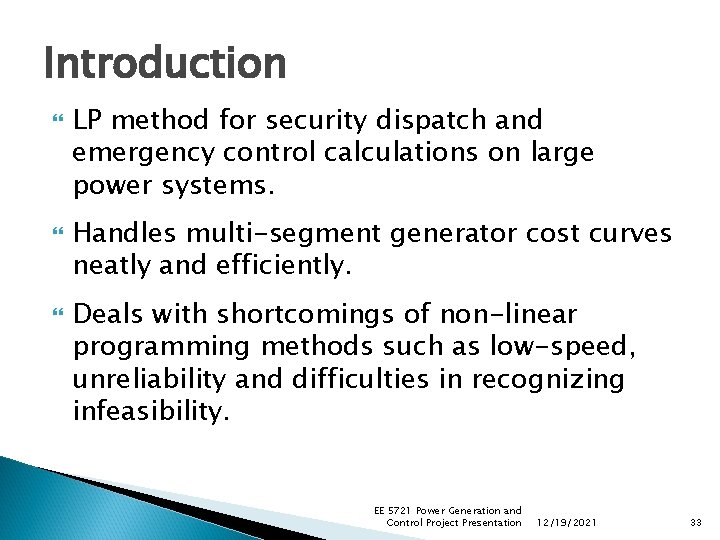Introduction LP method for security dispatch and emergency control calculations on large power systems. Introduction LP method for security dispatch and emergency control calculations on large power systems.