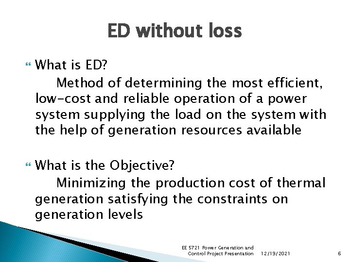 ED without loss What is ED? Method of determining the most efficient, low-cost and ED without loss What is ED? Method of determining the most efficient, low-cost and