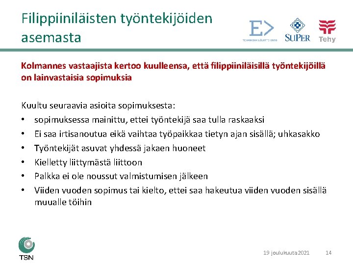 Filippiiniläisten työntekijöiden asemasta Kolmannes vastaajista kertoo kuulleensa, että filippiiniläisillä työntekijöillä on lainvastaisia sopimuksia Kuultu