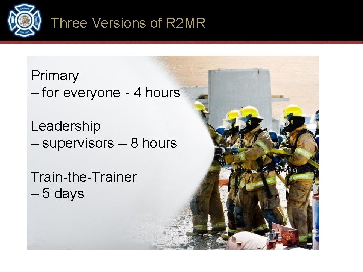 Three Versions of R 2 MR Primary – for everyone - 4 hours Leadership