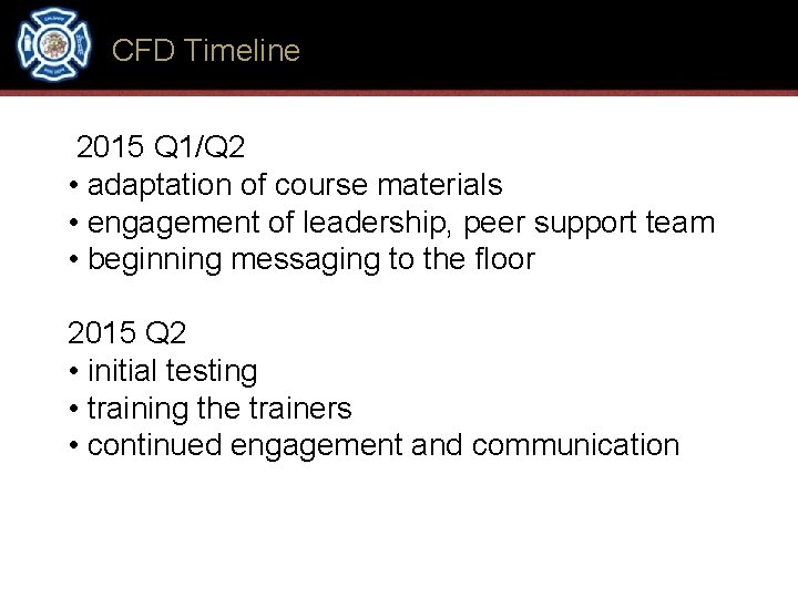 CFD Timeline 2015 Q 1/Q 2 • adaptation of course materials • engagement of