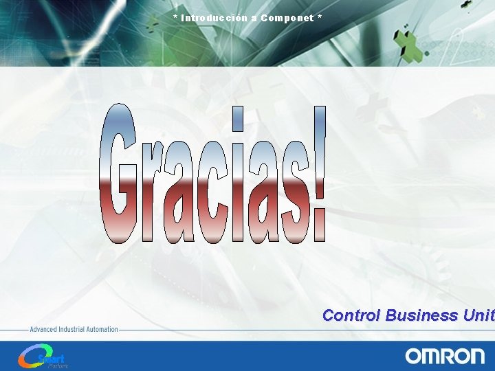 * Introducción a Componet * Control Business Unit 