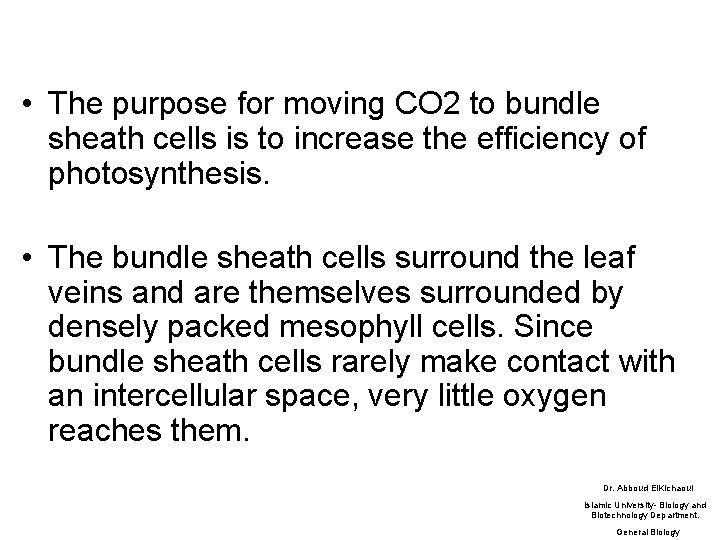  • The purpose for moving CO 2 to bundle sheath cells is to