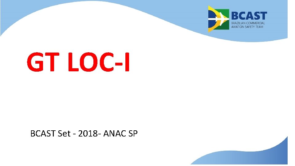 GT LOC-I BCAST Set - 2018 - ANAC SP 