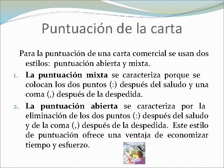 Puntuación de la carta Para la puntuación de una carta comercial se usan dos