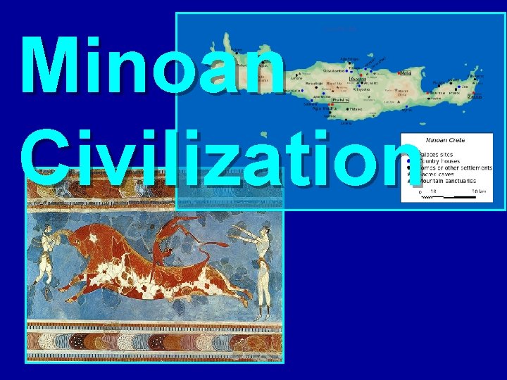 Minoan Civilization Minoan Civilization