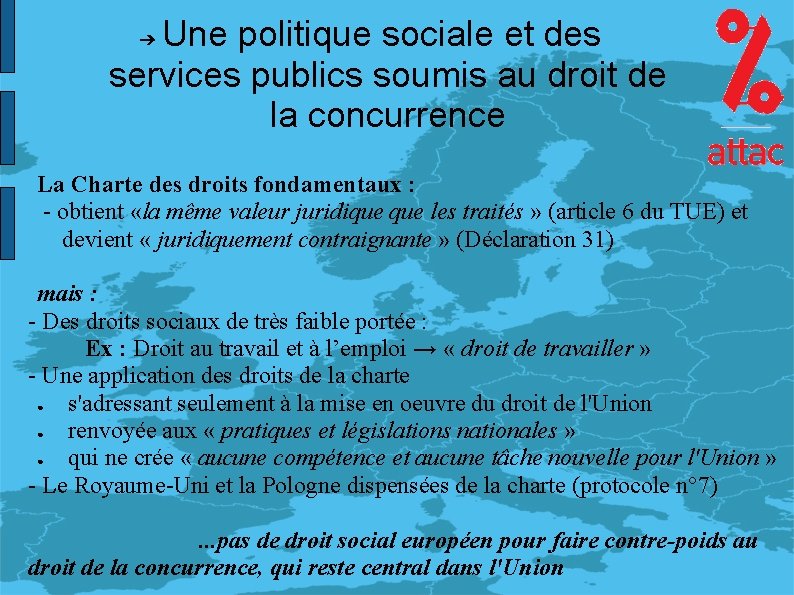 Une politique sociale et des services publics soumis au droit de la concurrence ➔