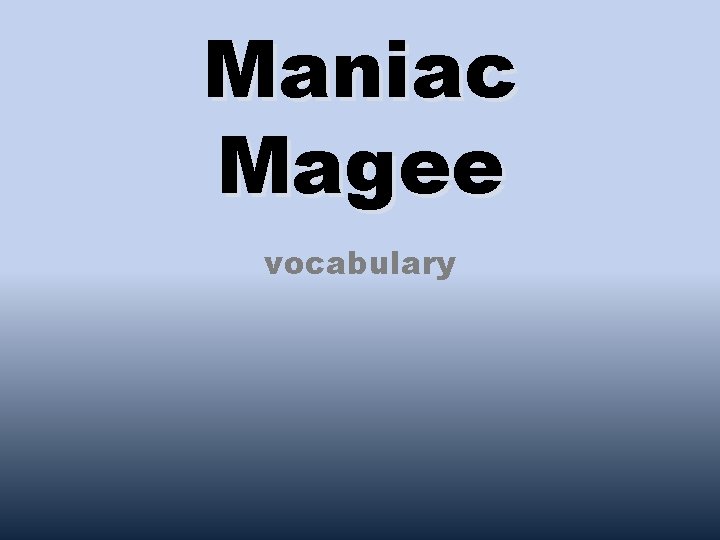 Maniac Magee vocabulary 