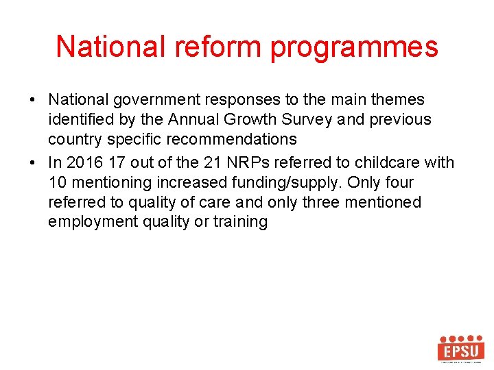 National reform programmes • National government responses to the main themes identified by the