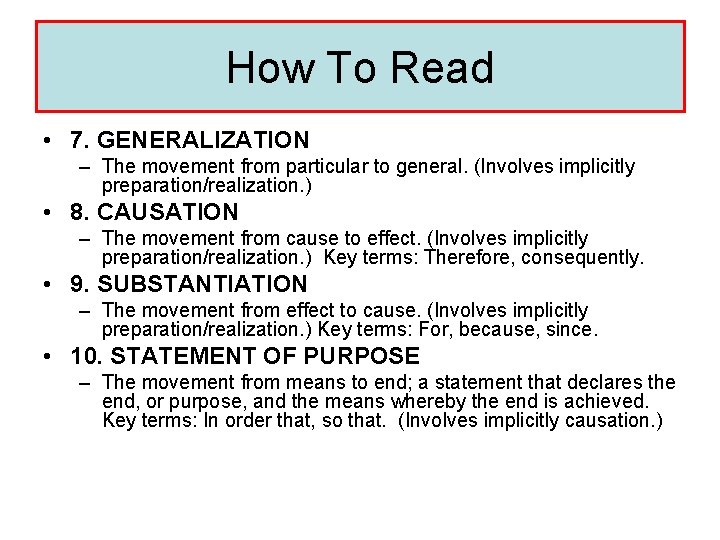 How To Read • 7. GENERALIZATION – The movement from particular to general. (Involves
