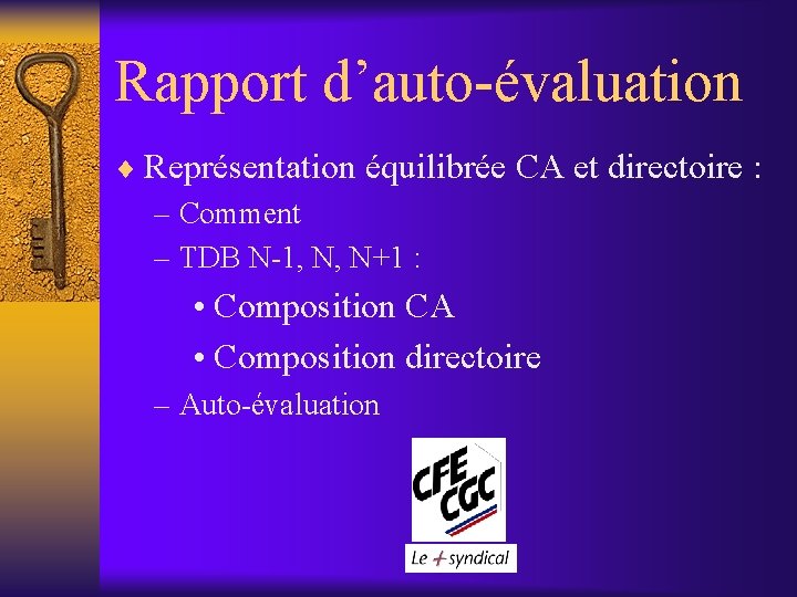 Rapport d’auto-évaluation ¨ Représentation équilibrée CA et directoire : – Comment – TDB N-1,