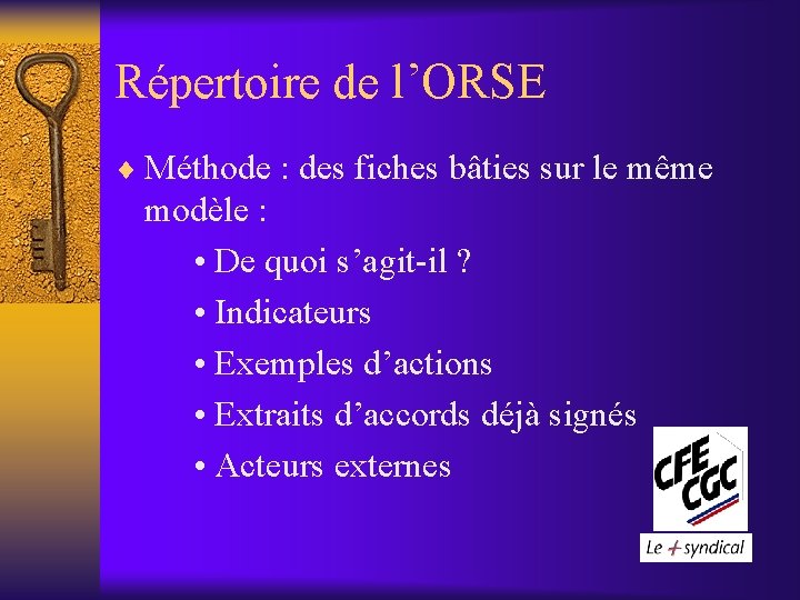 Répertoire de l’ORSE ¨ Méthode : des fiches bâties sur le même modèle :