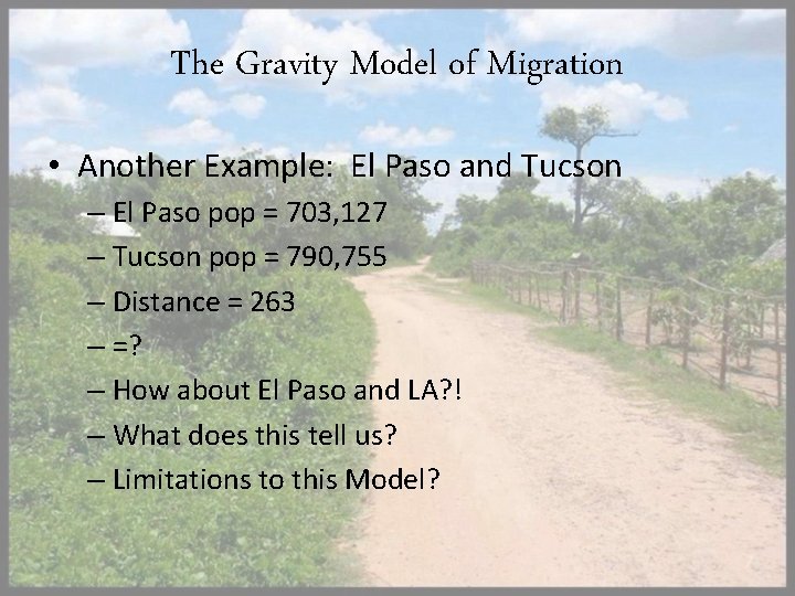 The Gravity Model of Migration • Another Example: El Paso and Tucson – El