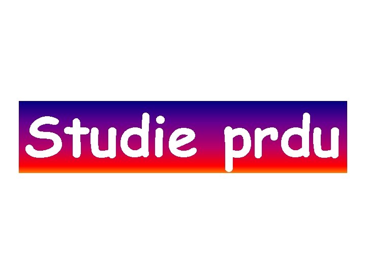 Studie prdu 