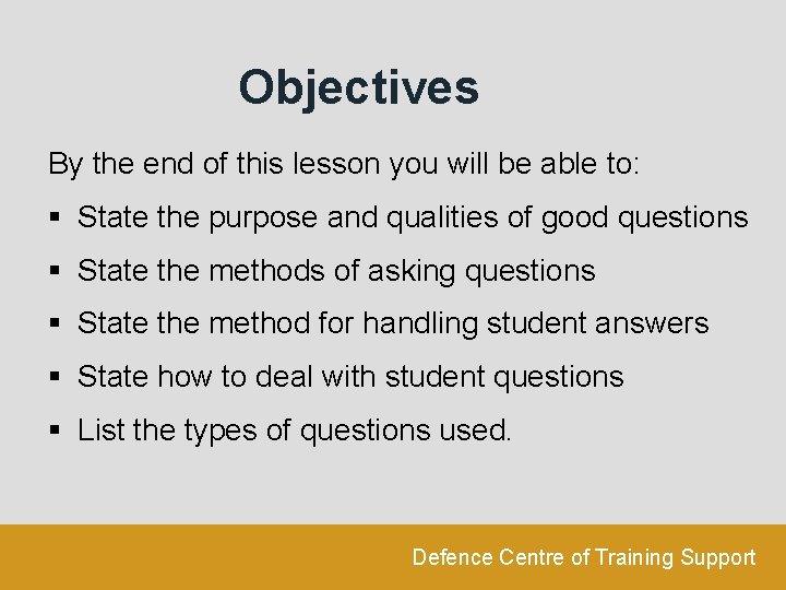 Objectives By the end of this lesson you will be able to: § State