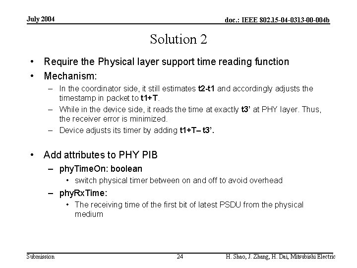 July 2004 doc. : IEEE 802. 15 -04 -0313 -00 -004 b Solution 2
