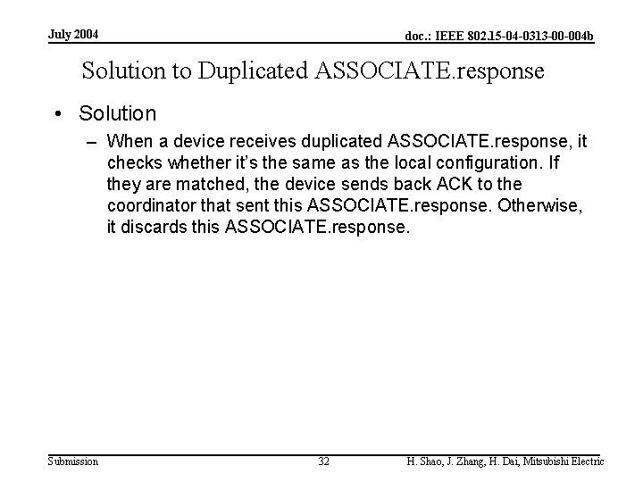 July 2004 doc. : IEEE 802. 15 -04 -0313 -00 -004 b Solution to